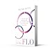 HQ In the FLO A 28-Day Plan Working with Your Monthly Cycle to Do More and Stress Less.
