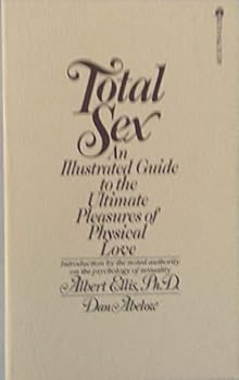 Paperback TOTAL SEX An Illustrated Guide to the Ultimate Pleasures of Physical Love Book