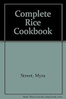 Complete Rice Cookbook 1853489727 Book Cover