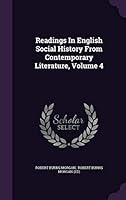 Readings in English Social History from Contemporary Literature, Volume 4 1342673034 Book Cover