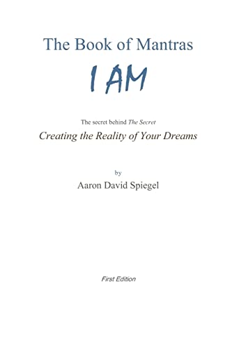 The Book of Mantras: The Secret Behind the Secret (I AM)