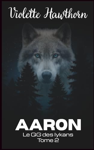 AARON: Le QG des lykans tome 2