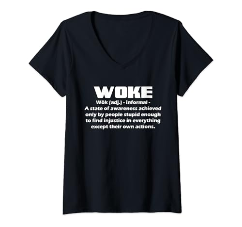 Womens Funny Woke Definition – Sarcastic Anti-Woke Humorous V-Neck T-Shirt