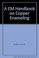 A Cm Handbook on Copper Enameling 093470600X Book Cover