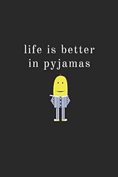 Paperback Life Is Better In Pyjamas: Banana Pyjamas Composition Note Book Journal Book