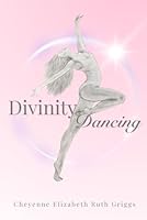 Divinity Dancing 0646709674 Book Cover