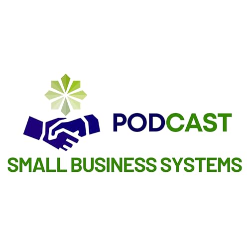 Page de couverture de Small Business Systems Podcast