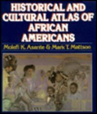 Paperback The Historical and Cultural Atlas of African Americans Book