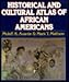 The Historical and Cultural Atlas of African Americans