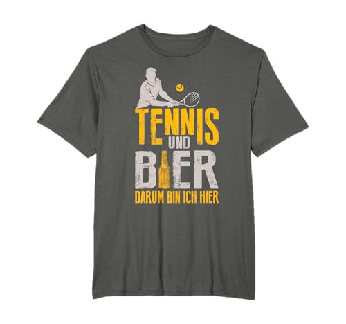 Tennis Und Bier Darum Bin Ich Hier Tennis T-Shirt