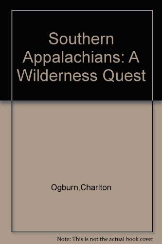 Southern Appalachians: A Wilderness Quest 0688053416 Book Cover