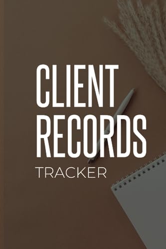 Client Book Customer Management System And Tracker: Client Treatments & Notes Tracker