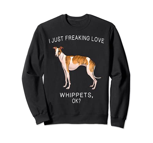 I Just Freaking Love Whippets Ok? Dog Sweatshirt, Black