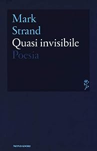 Quasi invisibile. Testo inglese a fronte