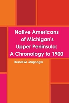 Paperback Native Americans of Michigan's Upper Peninsula: A Chronology to 1900 Book