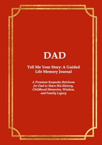 DAD Tell Me Your Story: A Guided Life Memory Journal: A Premium Keepsake Heirloom for Dad to Share His History, Childhood Memories, Wisdom, and Family Legacy image 2