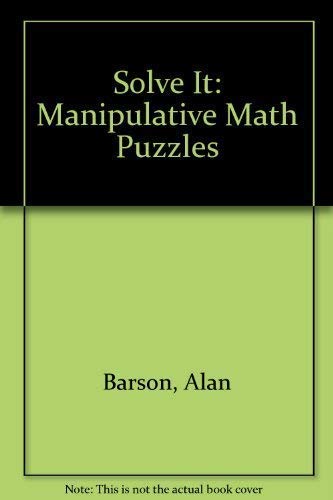 Buy Solve It: Manipulative Math Puzzles Book Online at Low Prices in ...