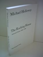 The rocking house: Selected poems, 1966-1998 096624480X Book Cover