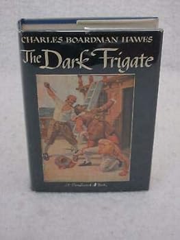 Charles Boardman Hawes THE DARK FRIGATE Grosset & Dunlap Thrushwood Book