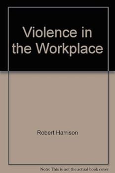 Hardcover Violence In The Workplace (STATE OF THE ART REVIEWS: OCCUPATIONAL MEDICINE) Book