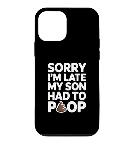 Sorry I'm Late My Son Had To Poop �X�}�z�P�[�X iPhone 12 mini �p