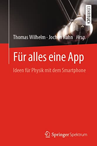 Für alles eine App: Ideen für Physik mit dem Smartphone (German Edition)
