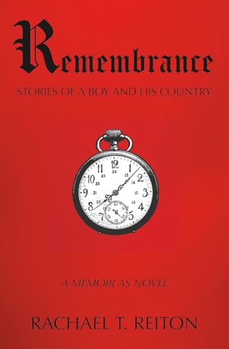 Remembrance: Stories of a Boy and His Country