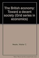 The British economy: Toward a decent society (Grid series in economics) 0882441949 Book Cover