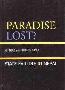 Paradise Lost?: State Failure in Nepal