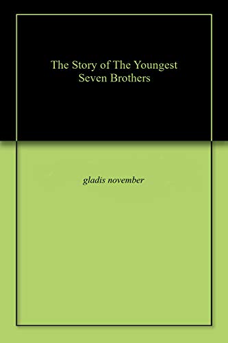 The Story of The Youngest Seven Brothers