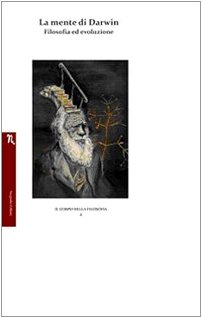  La mente di Darwin. Filosofia ed evoluzione