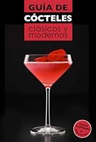 Guía de cócteles clásicos y modernos 8408132245 Book Cover