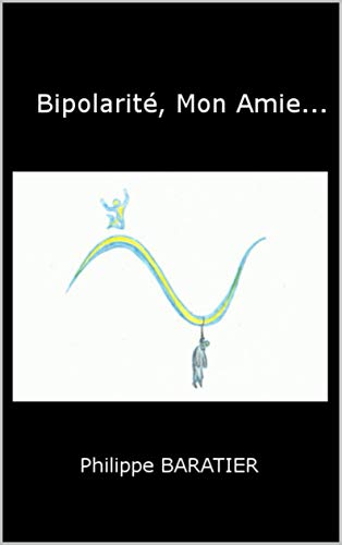 Télécharger Bipolarité, Mon Amie... Gratuit