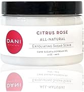 DANI Naturals Exfoliating Sugar Scrub - Citrus Rose - Organic Cane Sugar &amp; Shea Butter - Deep Hyd...