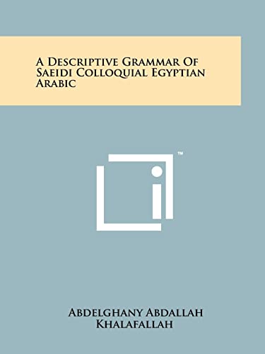 A Descriptive Grammar Of Saeidi Colloquial Egyptian Arabic