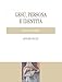 Gesù, Persona E Identità. Corso Di Cristologia - 3