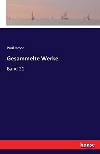 Gesammelte Werke: Band 21 (German Edition)