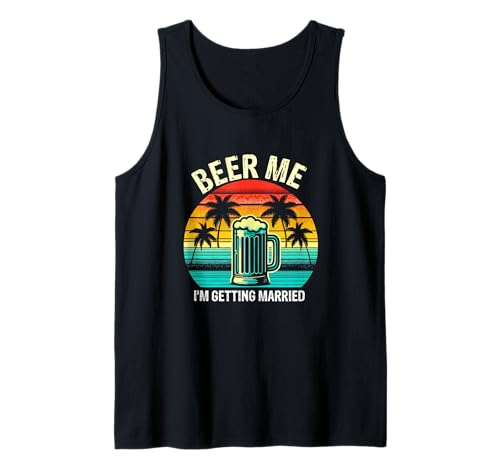 Beer Me I'm Getting Married Groom Funny Bachelor Party Novio Camiseta sin Mangas