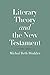 Literary Theory and the New Testament (The Anchor Yale Bible Reference Library)
