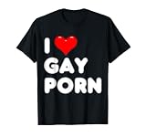 Gag Gift I Love Gay Porn Shirt T-Shirt
