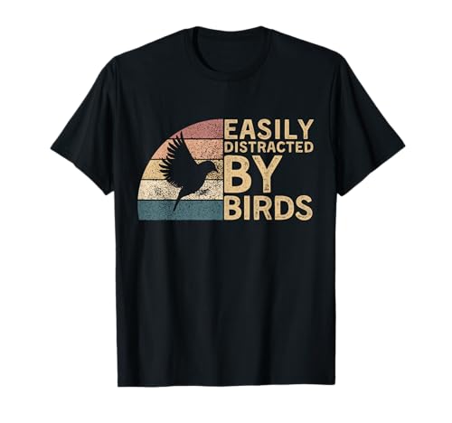 Retro Vintage Easily Distracted By Birds Funny Birding T-Shirt