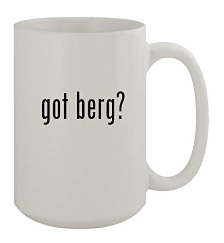 got berg? - 15oz Ceramic White Coffee Mug, White