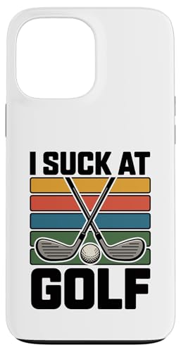 I Suck At Golf Joke ʔSt s Ȓj St X}zP[X iPhone 13 Pro Max p