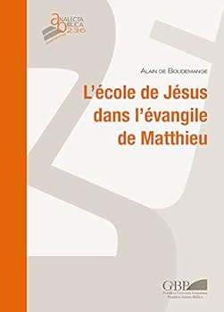 Paperback L'Ecole de Jesus Dans l'Evangile de Matthieu [French] Book