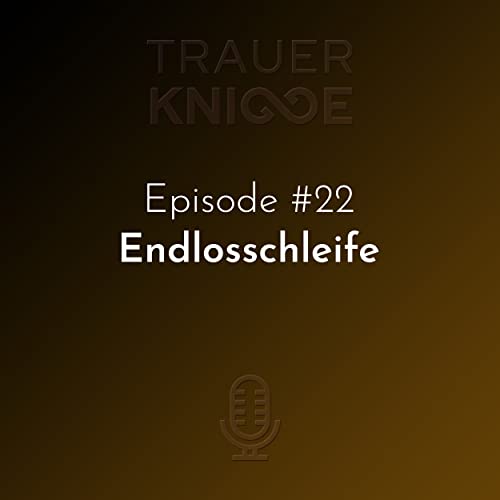 #22 | Endlosschleife Titelbild
