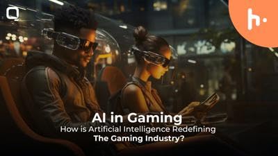 AI in Gaming &ndash; How is Artificial Intelligence Redefining the Gaming Industry?