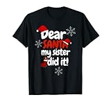 dear santa my sister did it t-shirt - regalo di natale per la famiglia maglietta