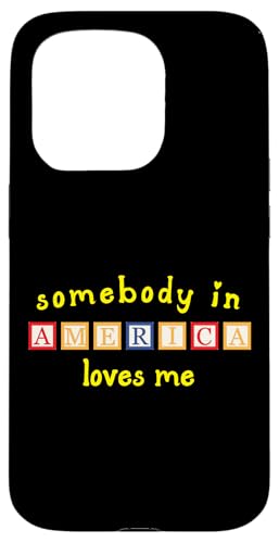 Somebody In America Loves Me qpςݖؕt X}zP[X iPhone 15 Pro p