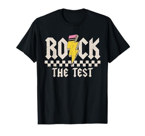 Test Day Rock The Test Teacher Testing Day You Got This T-Shirt