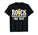 Test Day Rock The Test Teacher Testing Day You Got This T-Shirt